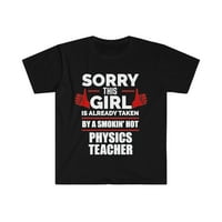 Съжалявам момиче, взети от гореща физика Учител по тениска S-3XL Valentine