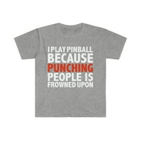 Играйте пинбол, защото пробиването на хора е намръщено на унизисната тениска S-3XL