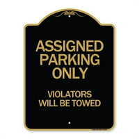 Signmission A-DES-BG-1824- in. Дизайнерски сериал знак-Назначени само нарушители на паркиране ще бъдат теглени, черно и златисто